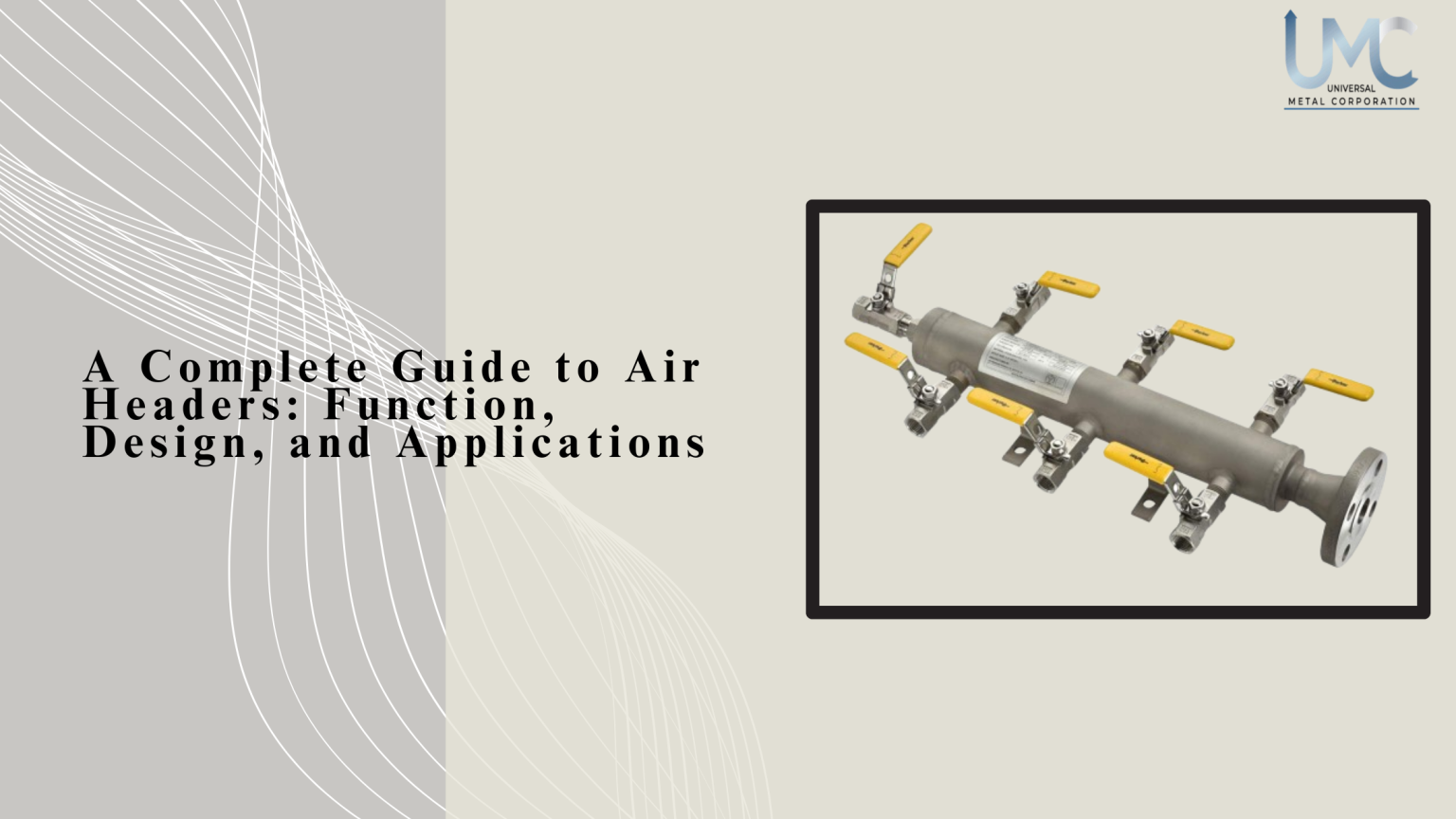 Air Headers Explained: Design, Function & Key Applications